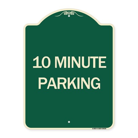 Signmission Designer Series 10 Minute Parking, Green & Tan Heavy-Gauge Aluminum Sign, 24" x 18", G-1824-24636 A-DES-G-1824-24636